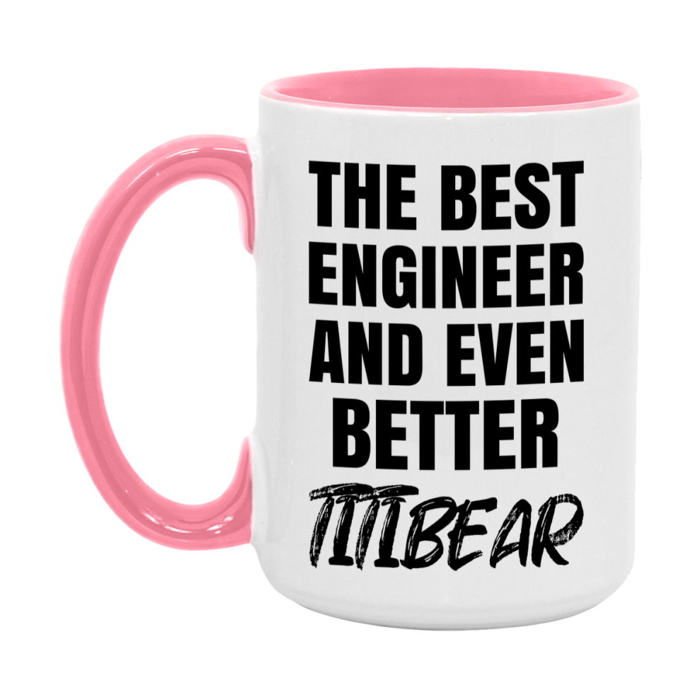 The Best Engineer And Even Better Titibear Mug, 11Oz Or 15Oz White Ceramic Coffee Cup