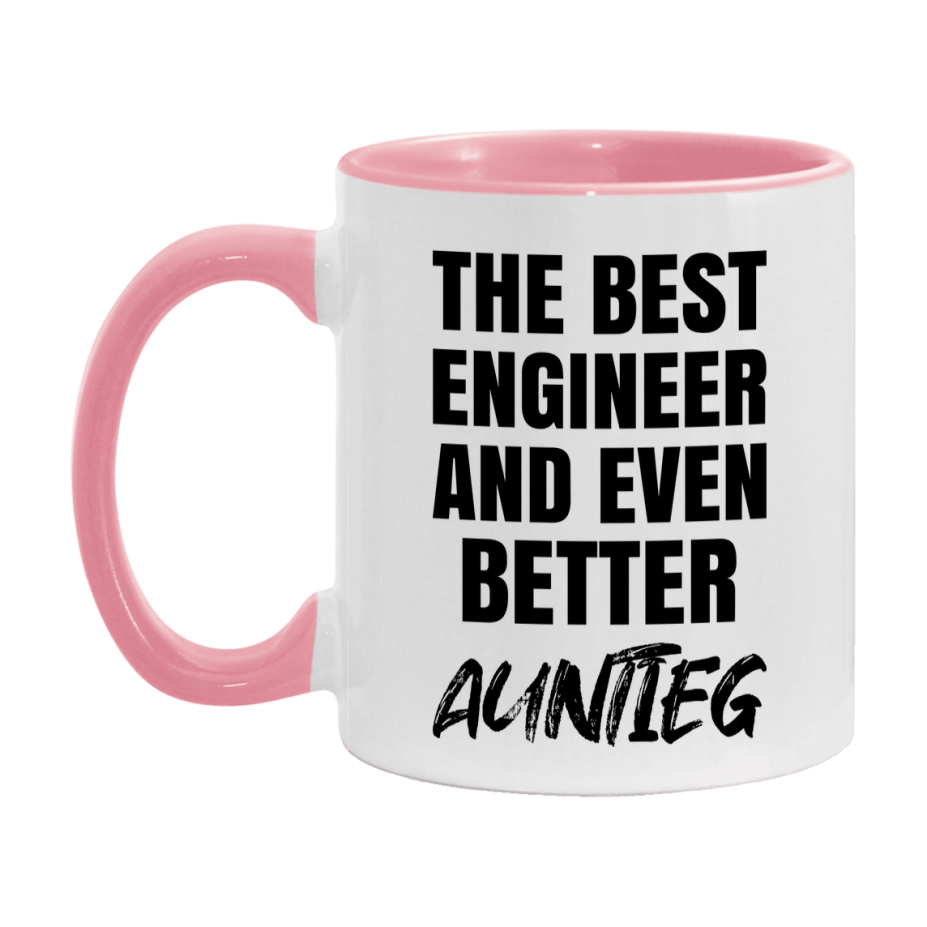 The Best Engineer And Even Better Auntieg Mug, 11Oz Or 15Oz White Ceramic Coffee Cup