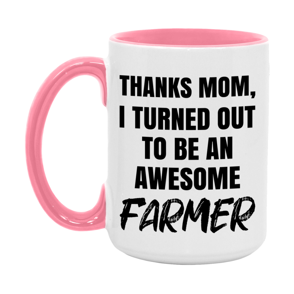 Farmer Gift For Mom Mug, Funny Mom Gift, 11Oz Or 15Oz White Ceramic Coffee Cup