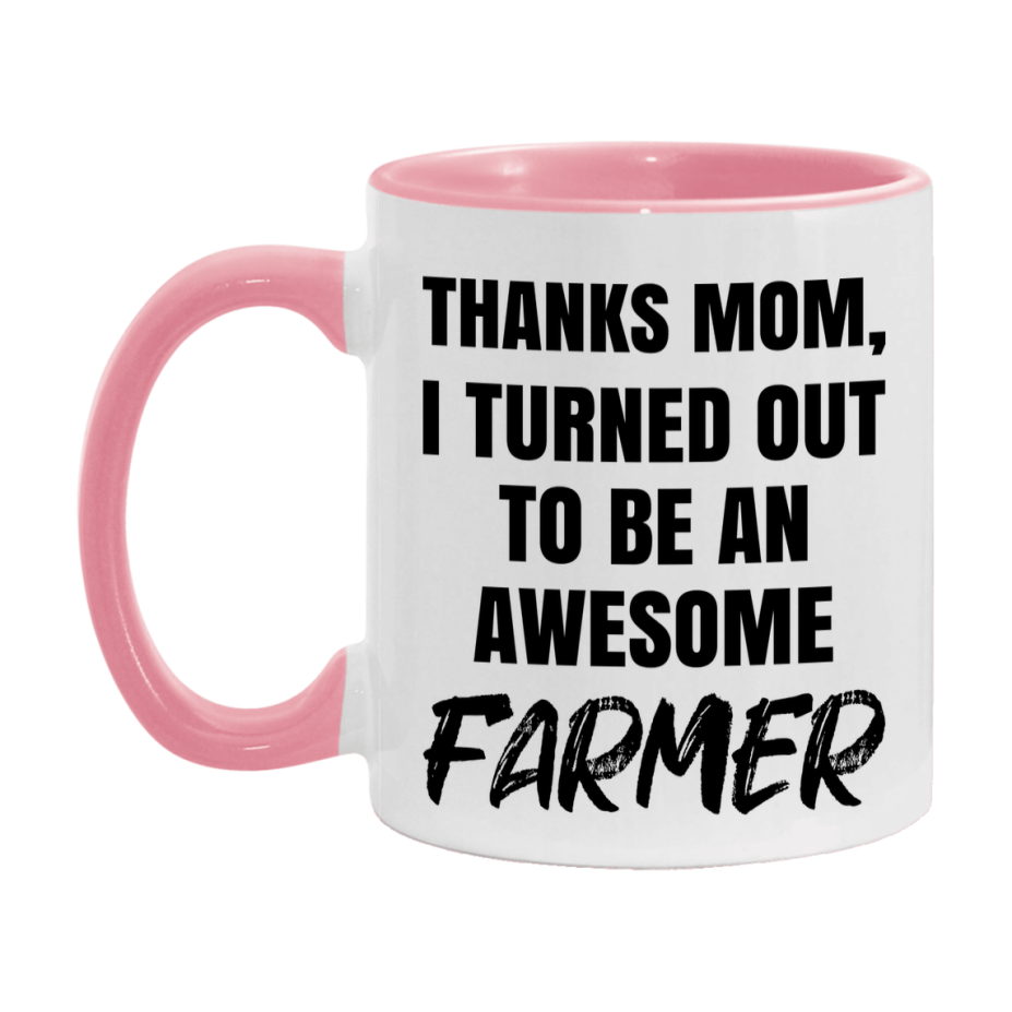 Farmer Gift For Mom Mug, Funny Mom Gift, 11Oz Or 15Oz White Ceramic Coffee Cup
