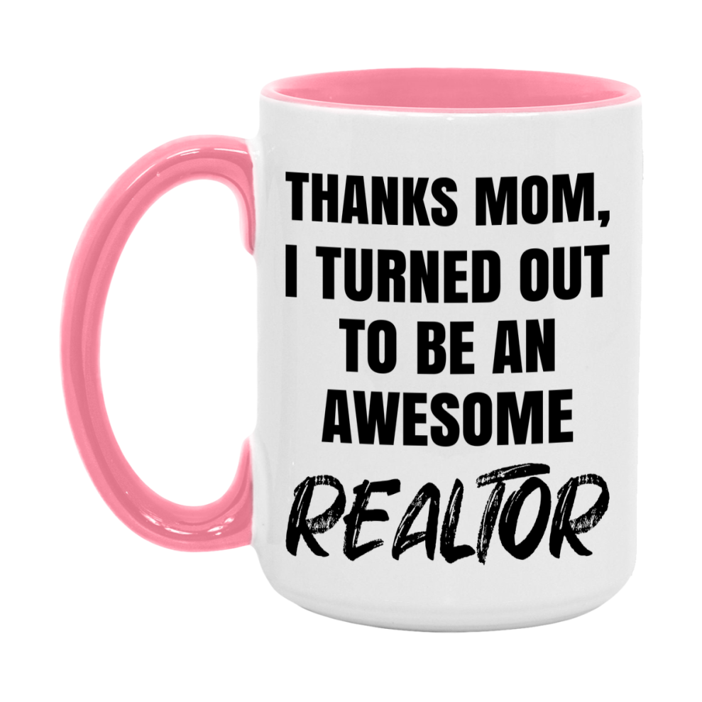 Realtor Gift For Mom Mug, Funny Mom Gift, 11Oz Or 15Oz White Ceramic Coffee Cup