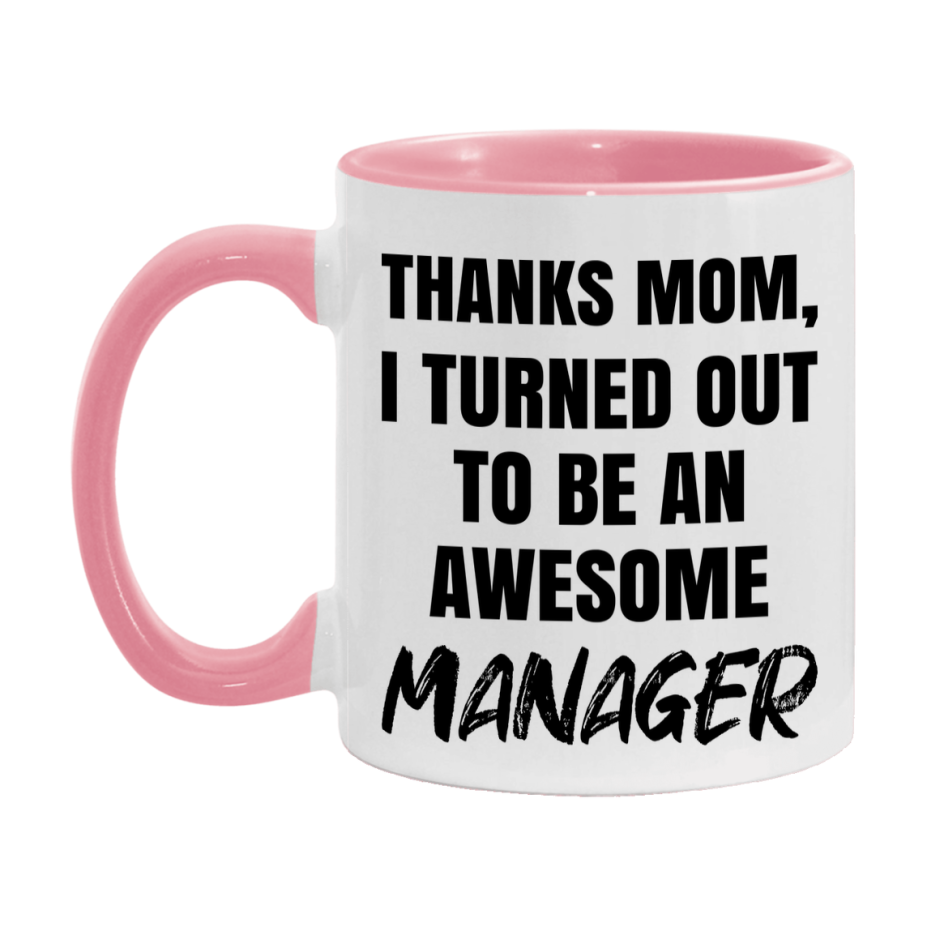 Manager Gift For Mom Mug, Funny Mom Gift, 11Oz Or 15Oz White Ceramic Coffee Cup