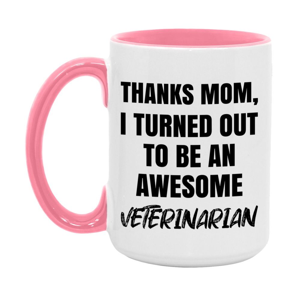 Veterinarian Gift For Mom Mug, Funny Mom Gift, 11Oz Or 15Oz White Ceramic Coffee Cup