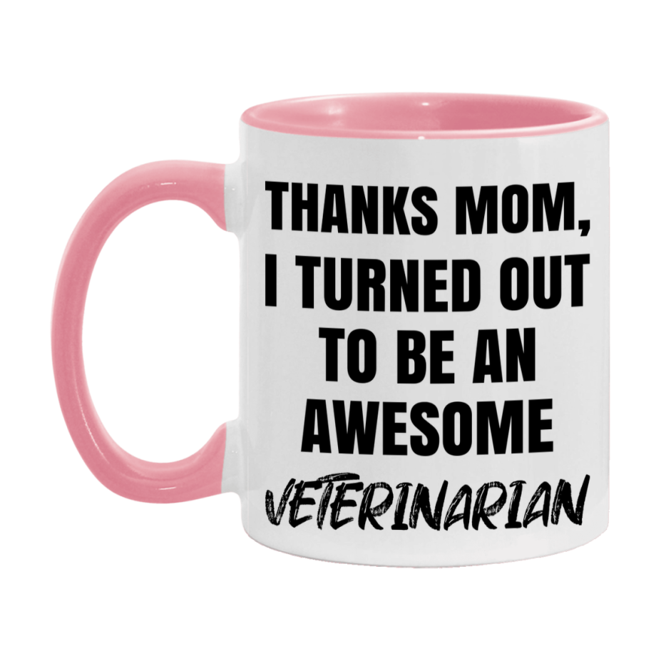 Veterinarian Gift For Mom Mug, Funny Mom Gift, 11Oz Or 15Oz White Ceramic Coffee Cup