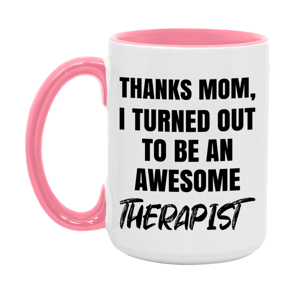 Therapist Gift For Mom Mug, Funny Mom Gift, 11Oz Or 15Oz White Ceramic Coffee Cup