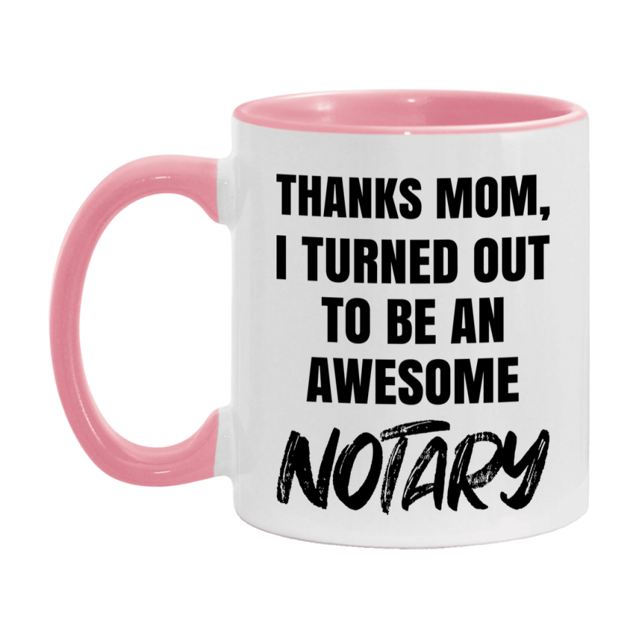 Notary Gift For Mom Mug, Funny Mom Gift, 11Oz Or 15Oz White Ceramic Coffee Cup