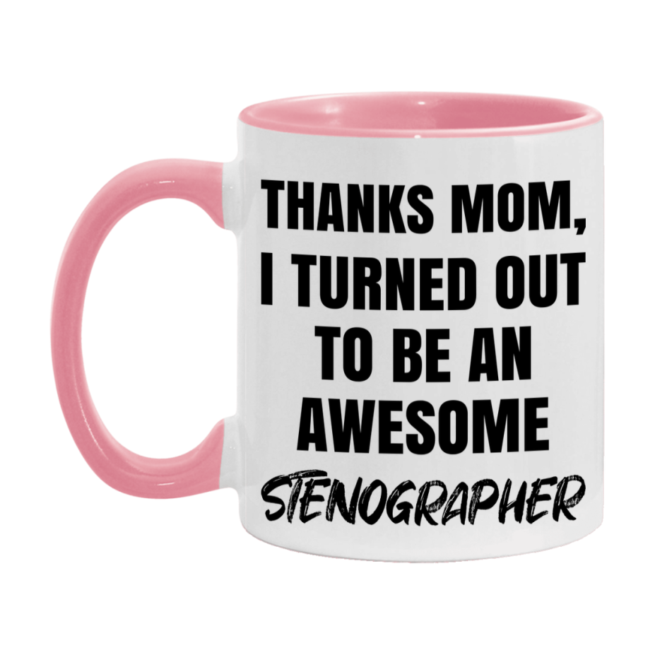 Stenographer Gift For Mom, Funny Mom Gift, 11Oz Or 15Oz White Ceramic Coffee Cup For Stenographer Mom