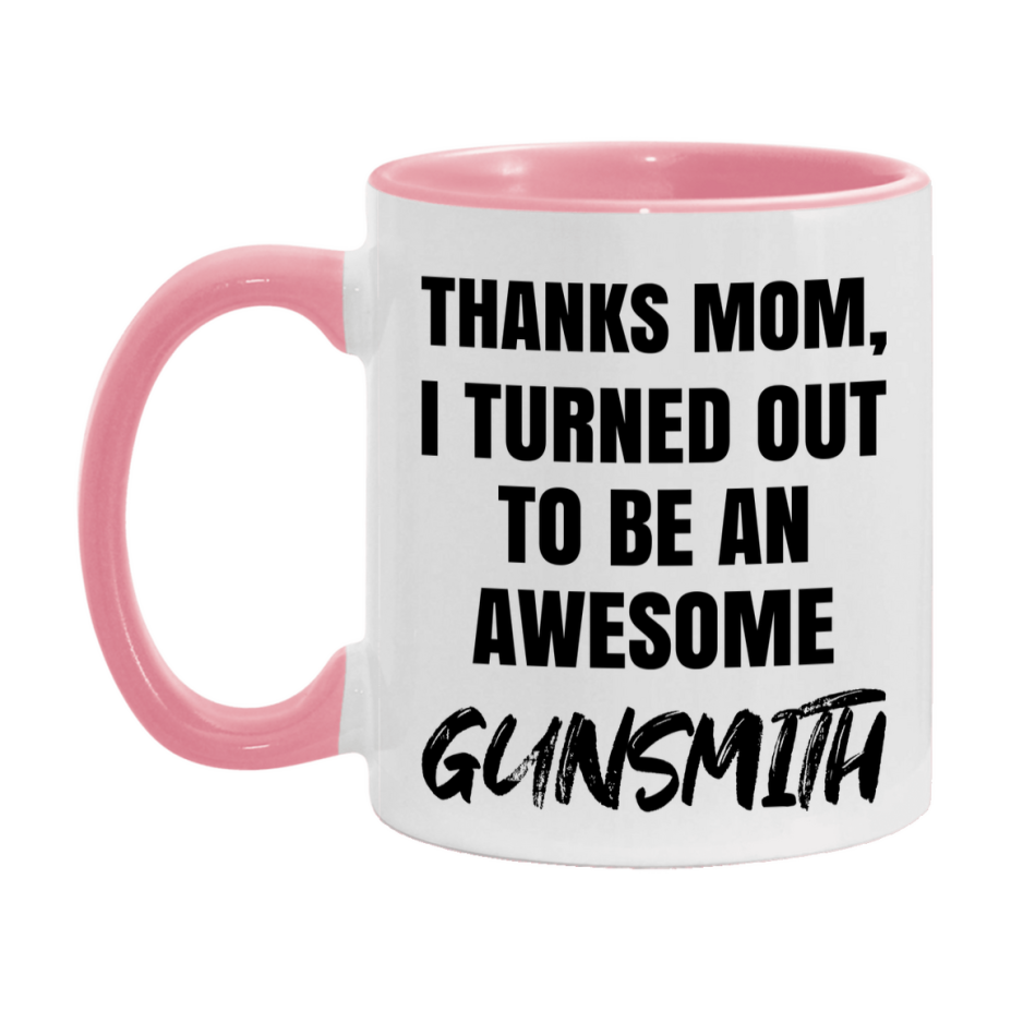 Gunsmith Gift For Mom, Funny Mom Gift, 11Oz Or 15Oz White Ceramic Coffee Cup For Gunsmith Mom