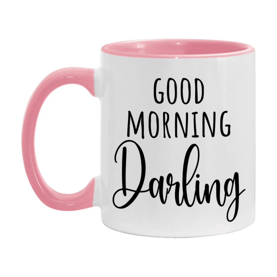 Good Morning Darling Mug, Valentine's Day Mug For Darling Lover, 11Oz Or 15Oz Ceramic Coffee Cup