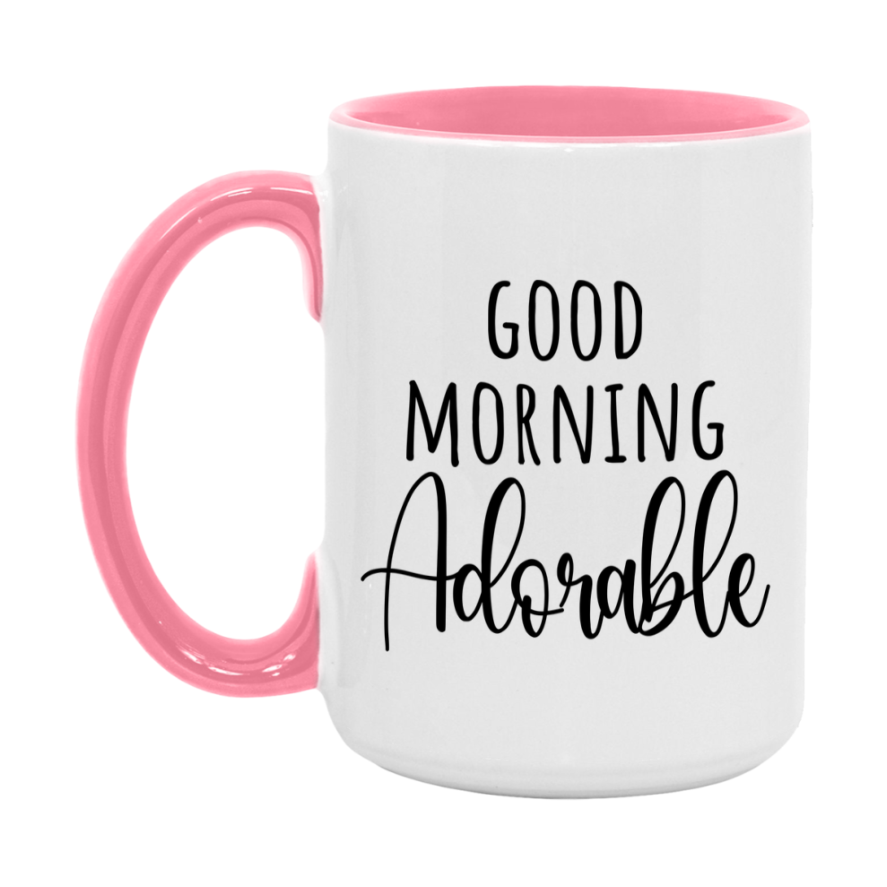 Good Morning Adorable Mug, Valentine's Day Mug For Adorable Lover, 11Oz Or 15Oz Ceramic Coffee Cup