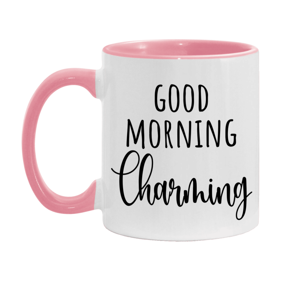 Good Morning Charming Mug, Valentine's Day Mug For Charming Lover, 11Oz Or 15Oz Ceramic Coffee Cup