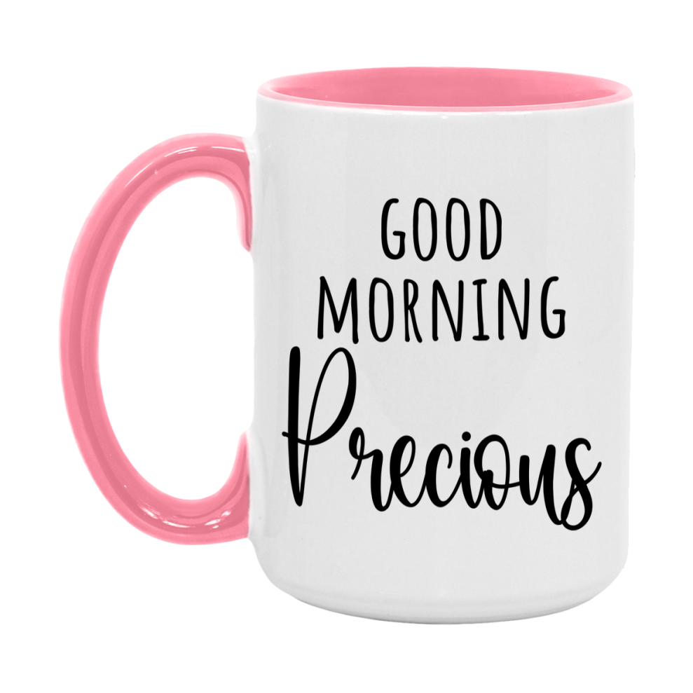 Good Morning Precious Mug, Valentine's Day Mug For Precious Lover, 11Oz Or 15Oz Ceramic Coffee Cup