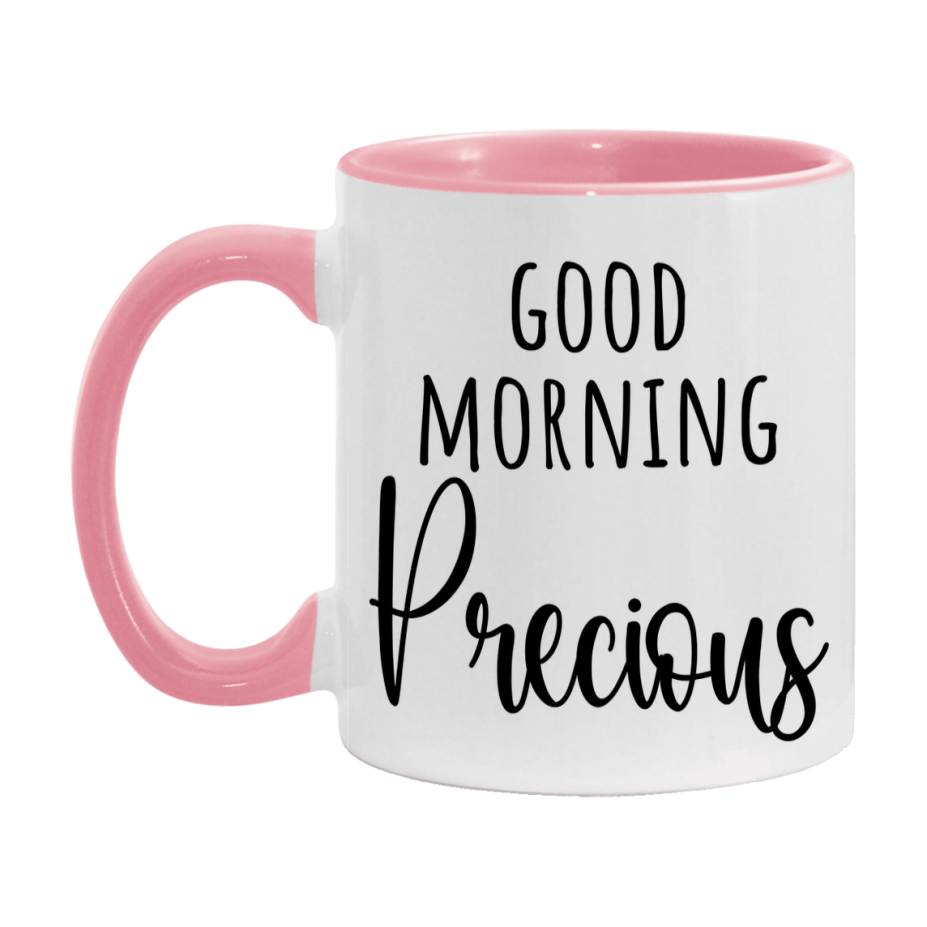 Good Morning Precious Mug, Valentine's Day Mug For Precious Lover, 11Oz Or 15Oz Ceramic Coffee Cup