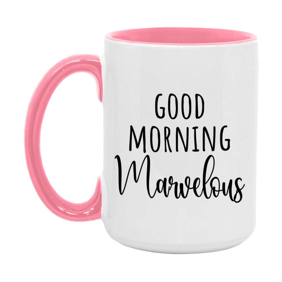 Good Morning Marvelous Mug, Valentine's Day Mug For Marvelous Lover, 11Oz Or 15Oz Ceramic Coffee Cup