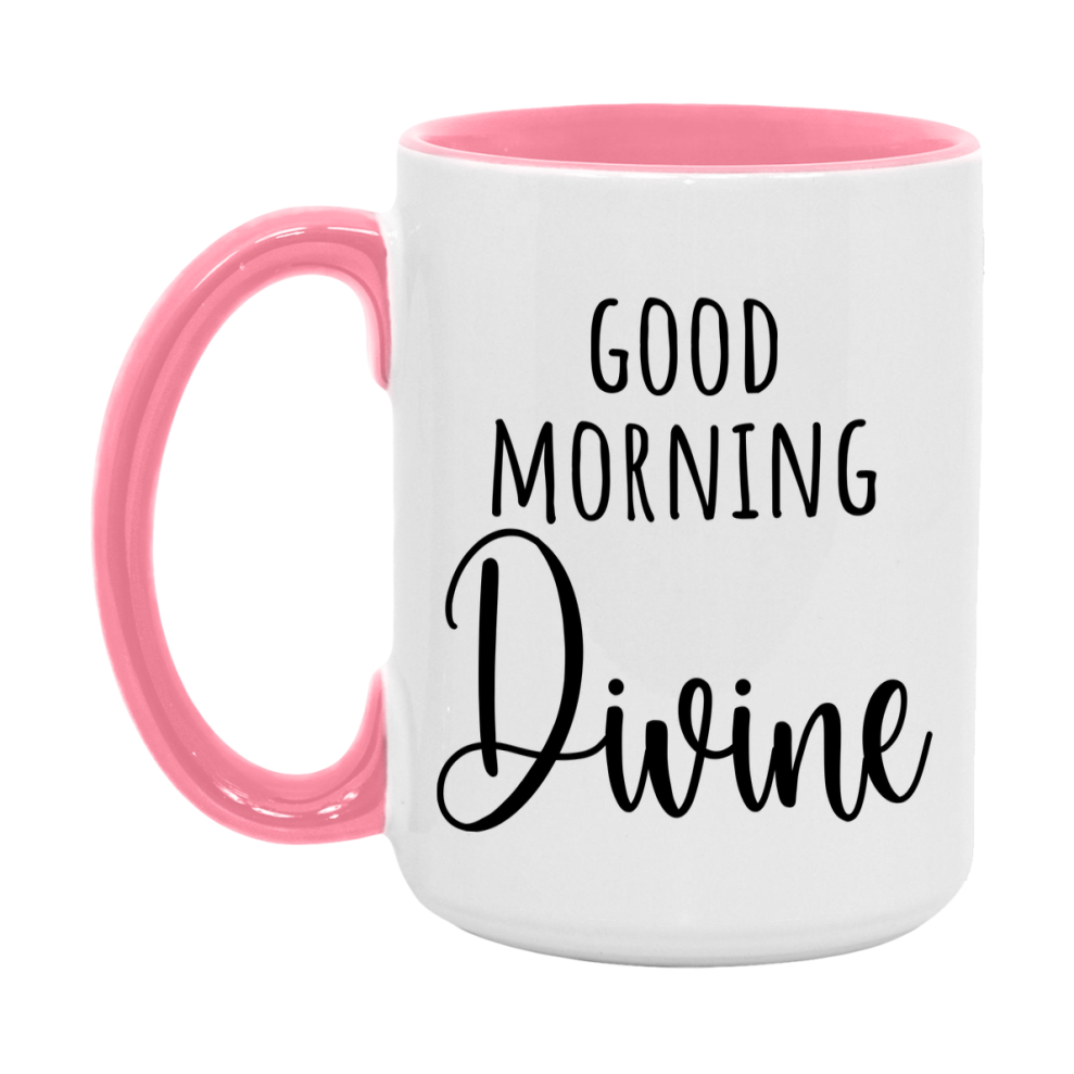 Good Morning Divine Mug, Valentine's Day Mug For Divine Lover, 11Oz Or 15Oz Ceramic Coffee Cup