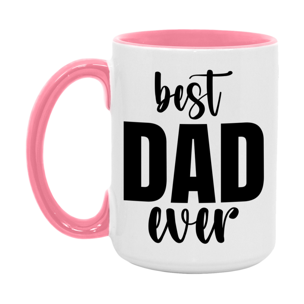 Best Dad Ever Mug, Father’s Day Gift, 11Oz Or 15Oz Ceramic Coffee Mug