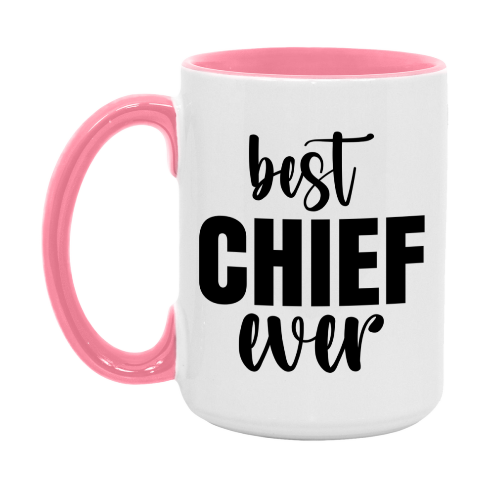 Best Chief Ever Mug, Father’s Day Gift, 11Oz Or 15Oz Ceramic Coffee Mug