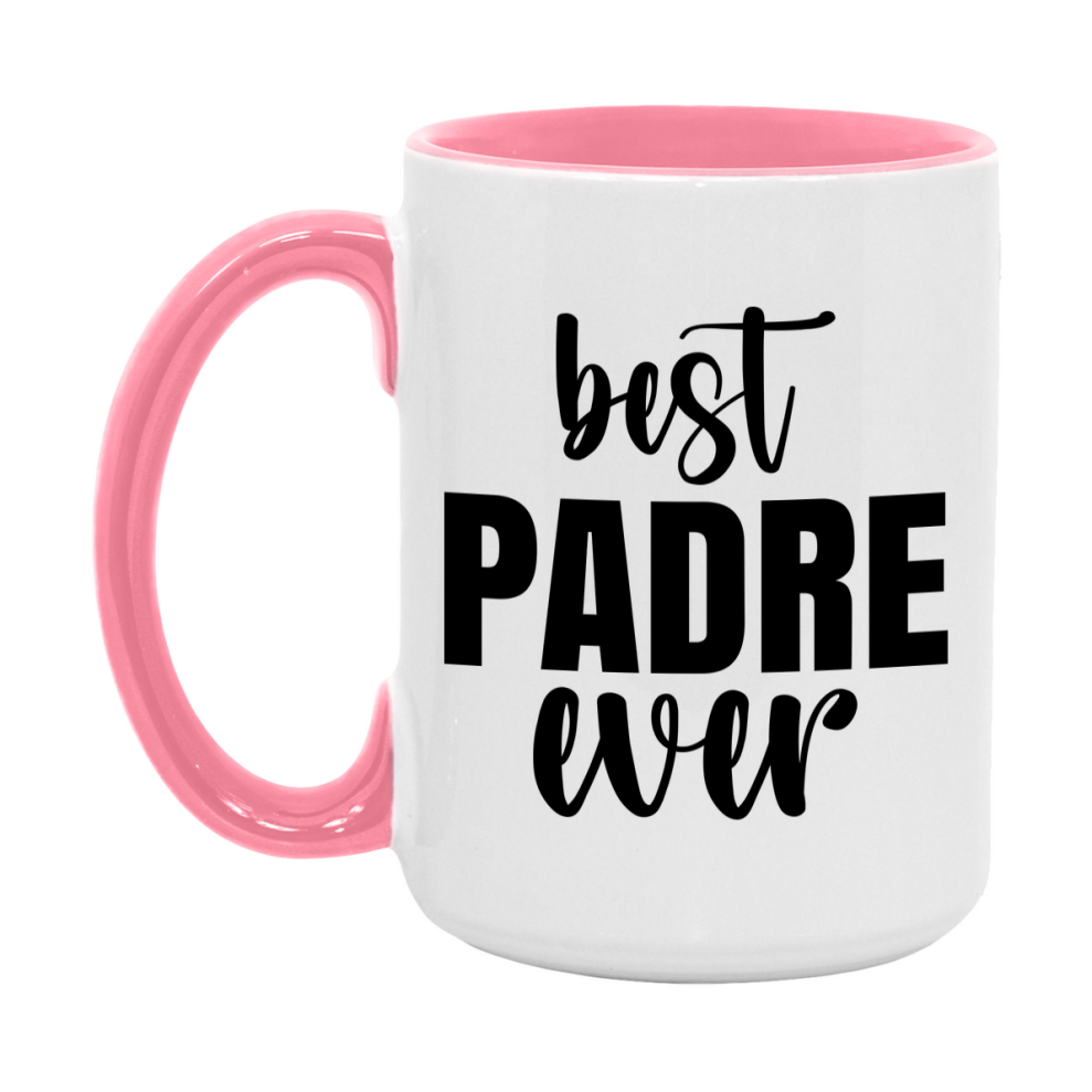 Best Padre Ever Mug, Father’s Day Gift, 11Oz Or 15Oz Ceramic Coffee Mug