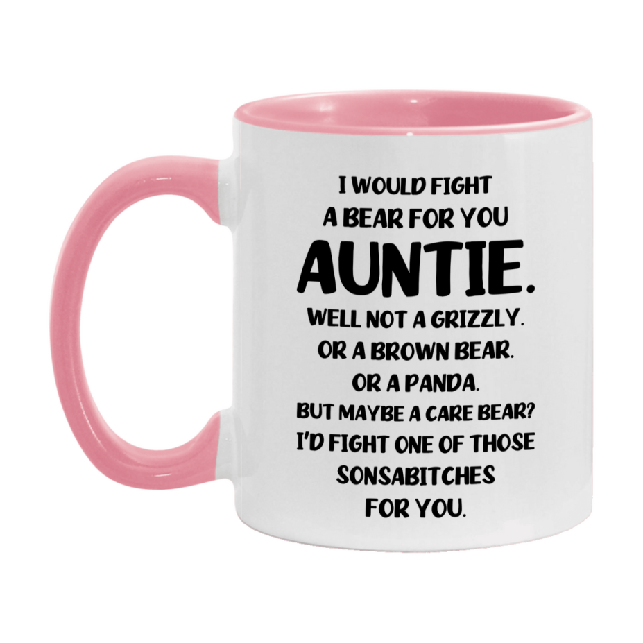 Funny Mug For Auntie, I Would Fight A Bear For You Auntie, Double-Sided 11Oz Or 15Oz Ceramic Coffee Cup