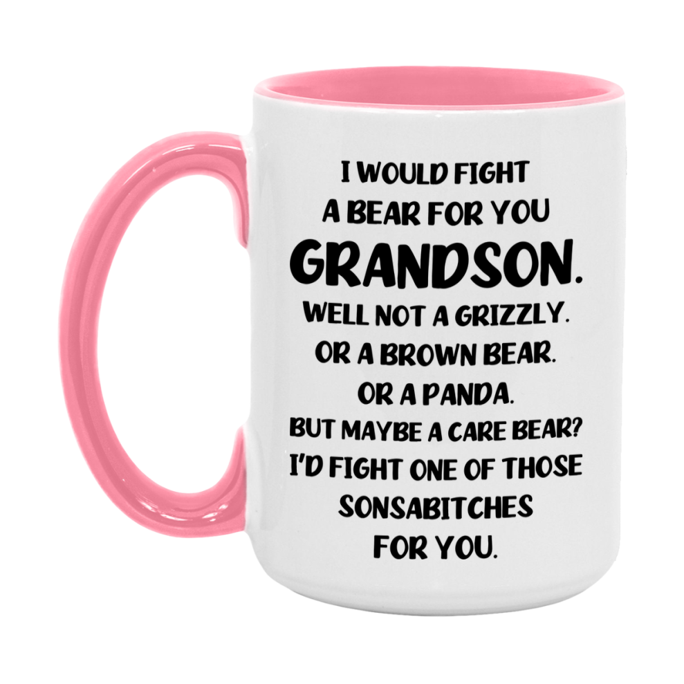 Funny Mug For Grandson, I Would Fight A Bear For You Grandson, Double-Sided 11Oz Or 15Oz Ceramic Coffee Cup
