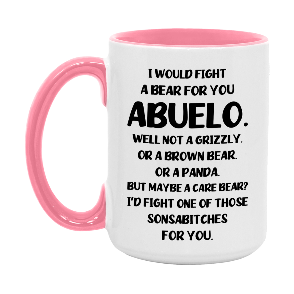 Funny Mug For Abuelo, I Would Fight A Bear For You Abuelo, Double-Sided 11Oz Or 15Oz Ceramic Coffee Cup