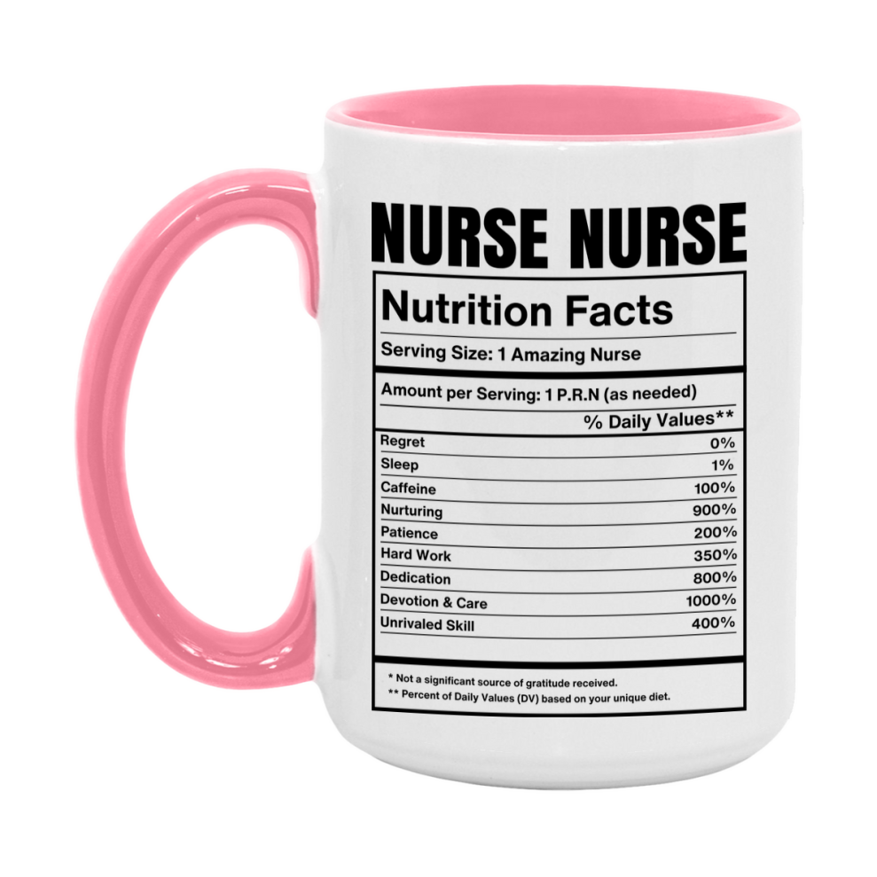 Nurse Nurse Coffee Mug, Nurse Nurse Nutrition Facts, 11Oz Or 15Oz Ceramic Cup
