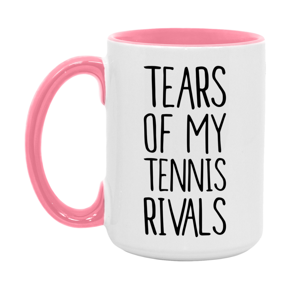 Funny Tennis Mug, Tears Of My Tennis Rivals, 11Oz Or 15Oz Coffee Cup