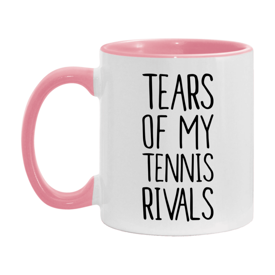 Funny Tennis Mug, Tears Of My Tennis Rivals, 11Oz Or 15Oz Coffee Cup