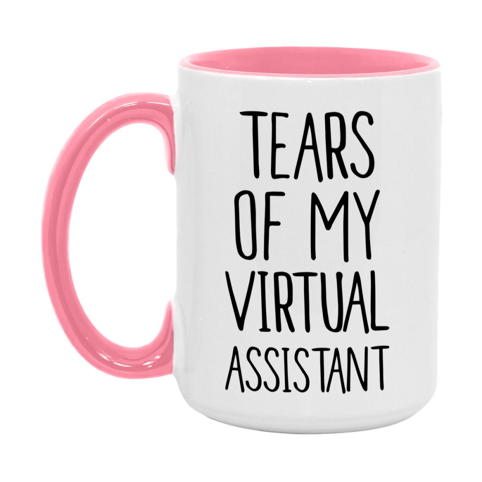 Funny Virtual Mug, Tears Of My Virtual Assistant, 11Oz Or 15Oz Coffee Cup