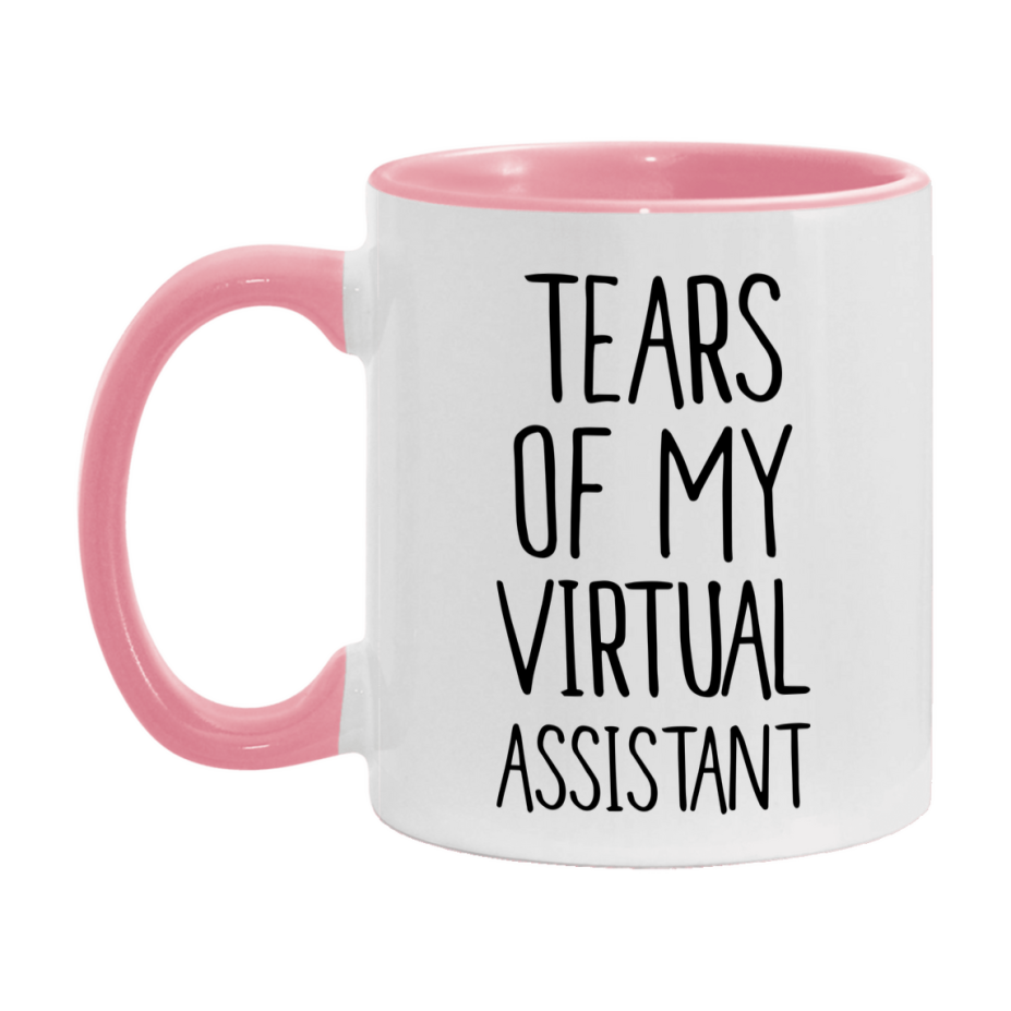 Funny Virtual Mug, Tears Of My Virtual Assistant, 11Oz Or 15Oz Coffee Cup
