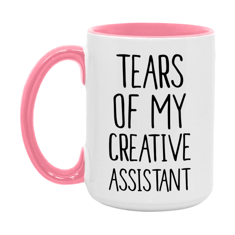 Funny Creative Mug, Tears Of My Creative Assistant, 11Oz Or 15Oz Coffee Cup