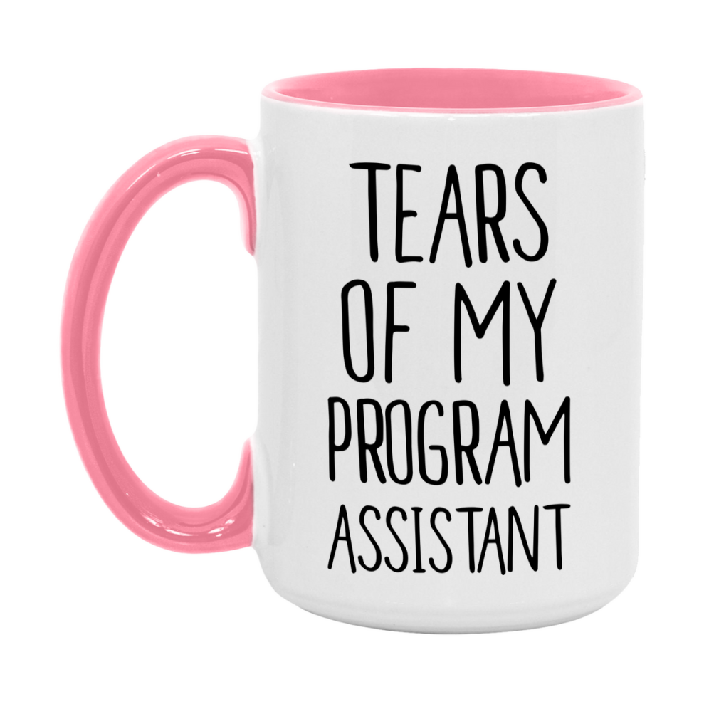 Funny Program Mug, Tears Of My Program Assistant, 11Oz Or 15Oz Coffee Cup