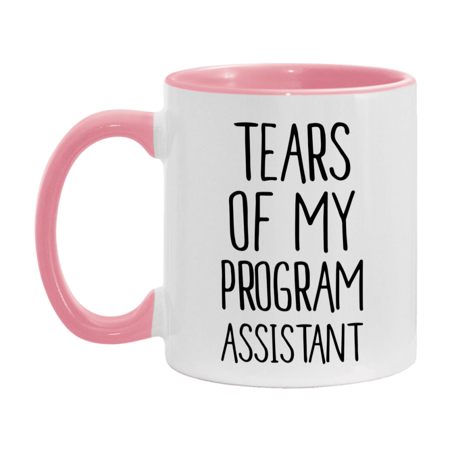 Funny Program Mug, Tears Of My Program Assistant, 11Oz Or 15Oz Coffee Cup
