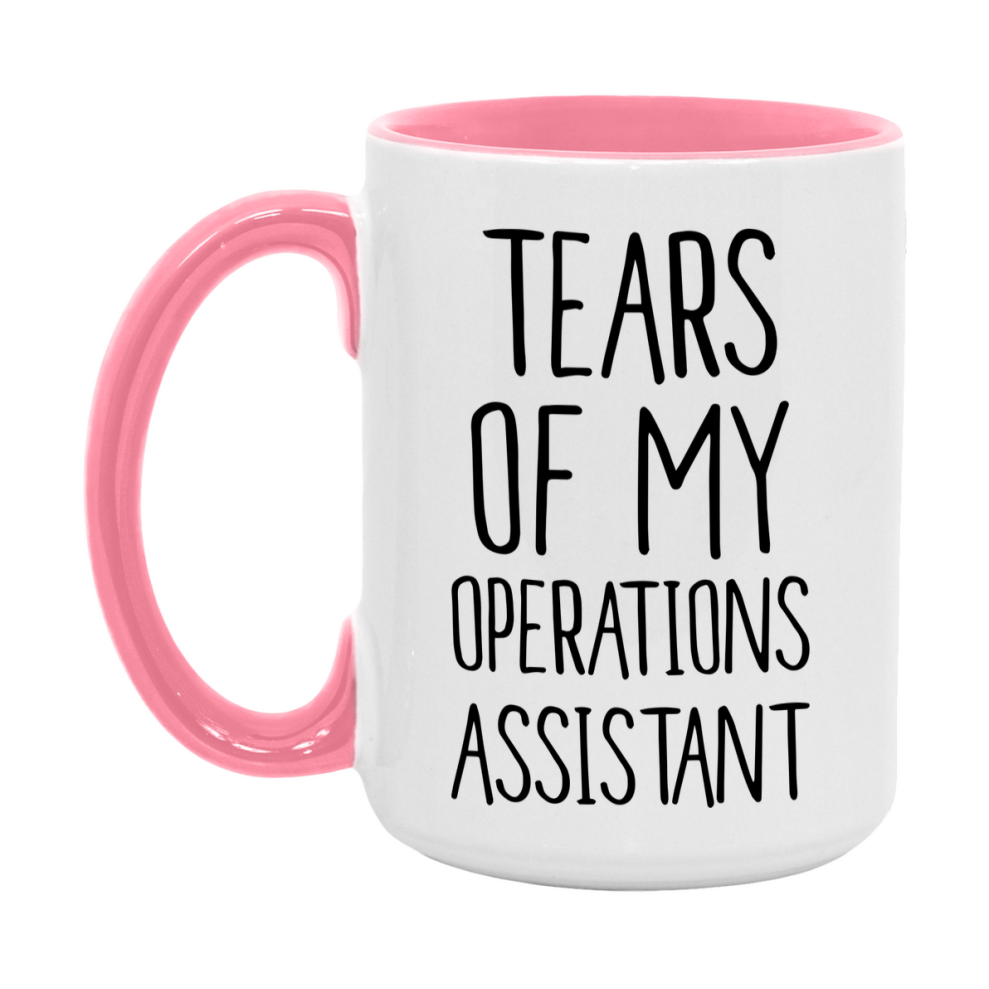 Funny Operations Mug, Tears Of My Operations Assistant, 11Oz Or 15Oz Coffee Cup