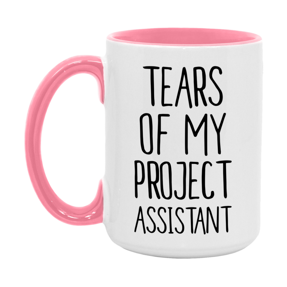 Funny Project Mug, Tears Of My Project Assistant, 11Oz Or 15Oz Coffee Cup