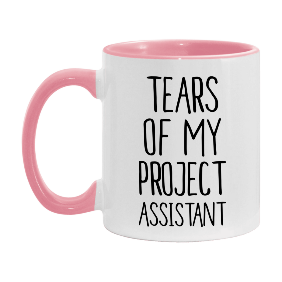 Funny Project Mug, Tears Of My Project Assistant, 11Oz Or 15Oz Coffee Cup