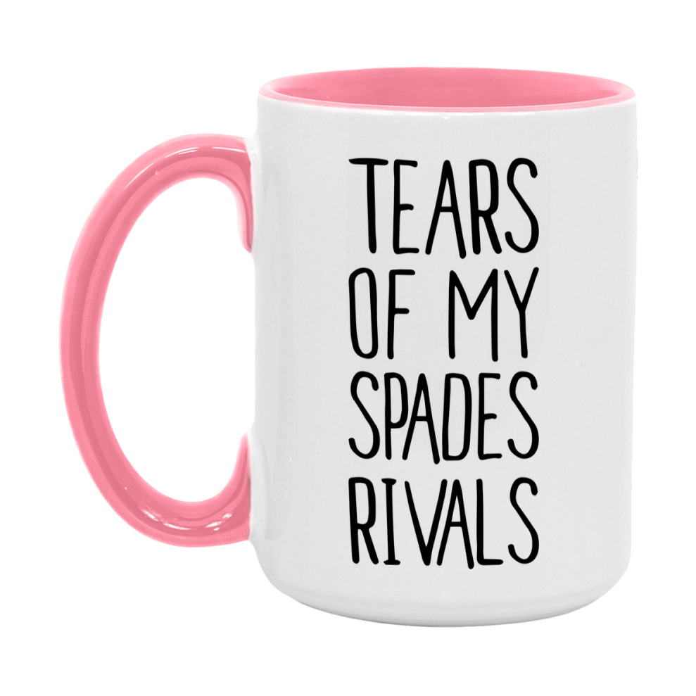 Funny Spades Mug, Tears Of My Spades Rivals, 11Oz Or 15Oz Ceramic Coffee Cup