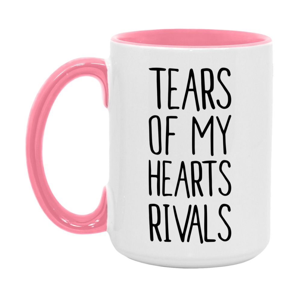 Funny Hearts Mug, Tears Of My Hearts Rivals, 11Oz Or 15Oz Ceramic Coffee Cup