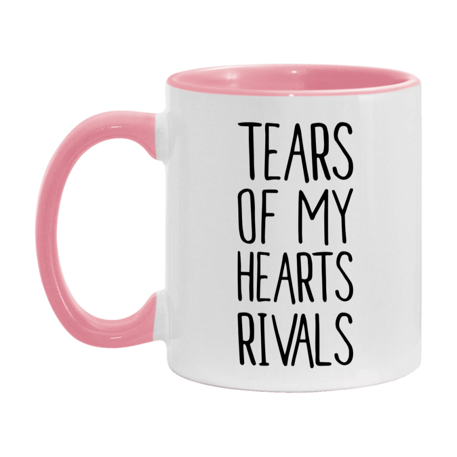 Funny Hearts Mug, Tears Of My Hearts Rivals, 11Oz Or 15Oz Ceramic Coffee Cup