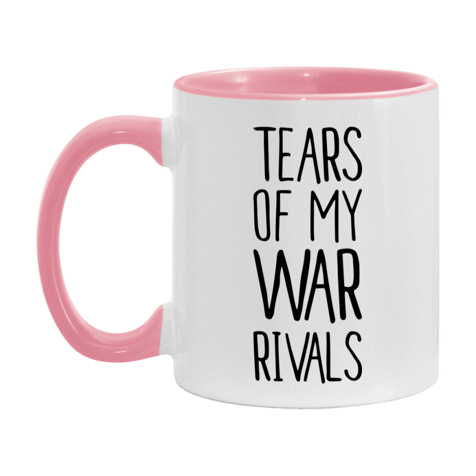 Funny War Mug, Tears Of My War Rivals, 11Oz Or 15Oz Ceramic Coffee Cup