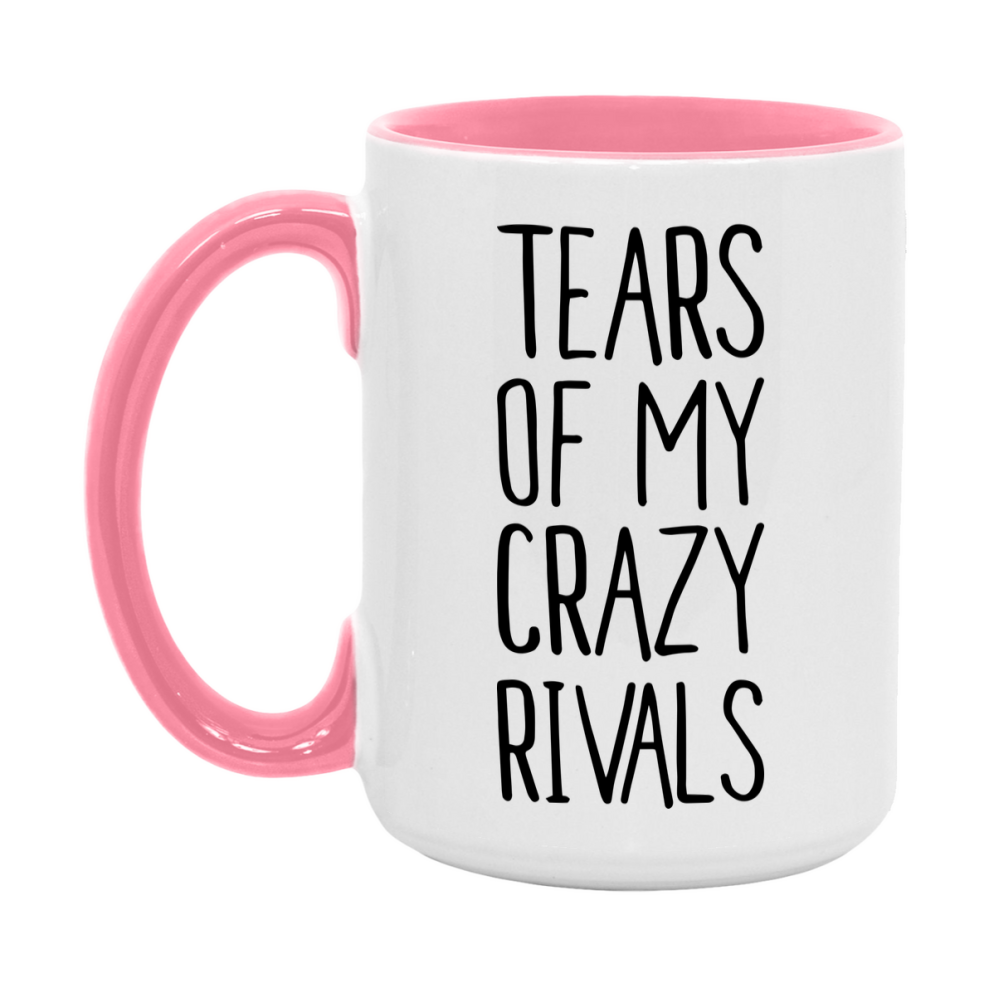 Funny Crazy Mug, Tears Of My Crazy Rivals, 11Oz Or 15Oz Ceramic Coffee Cup