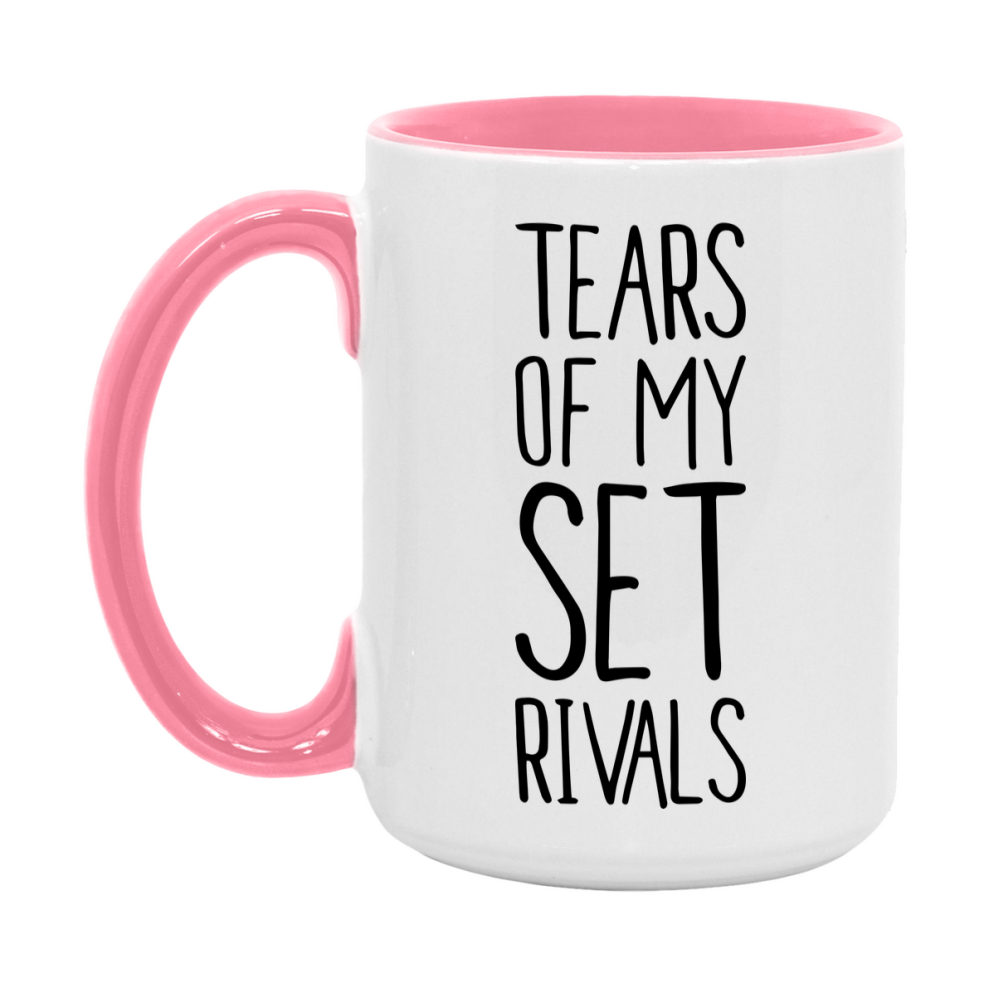 Funny Set Mug, Tears Of My Set Rivals, 11Oz Or 15Oz Ceramic Coffee Cup