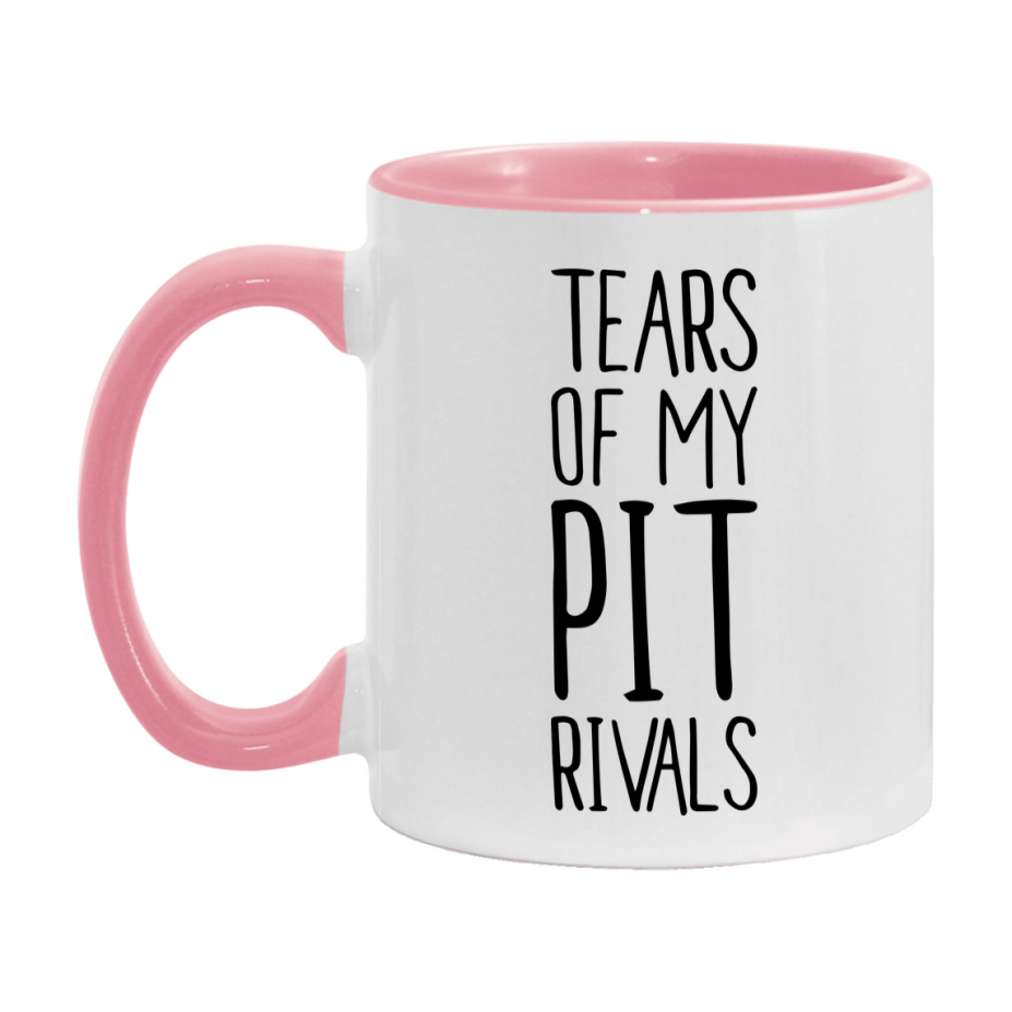 Funny Pit Mug, Tears Of My Pit Rivals, 11Oz Or 15Oz Ceramic Coffee Cup