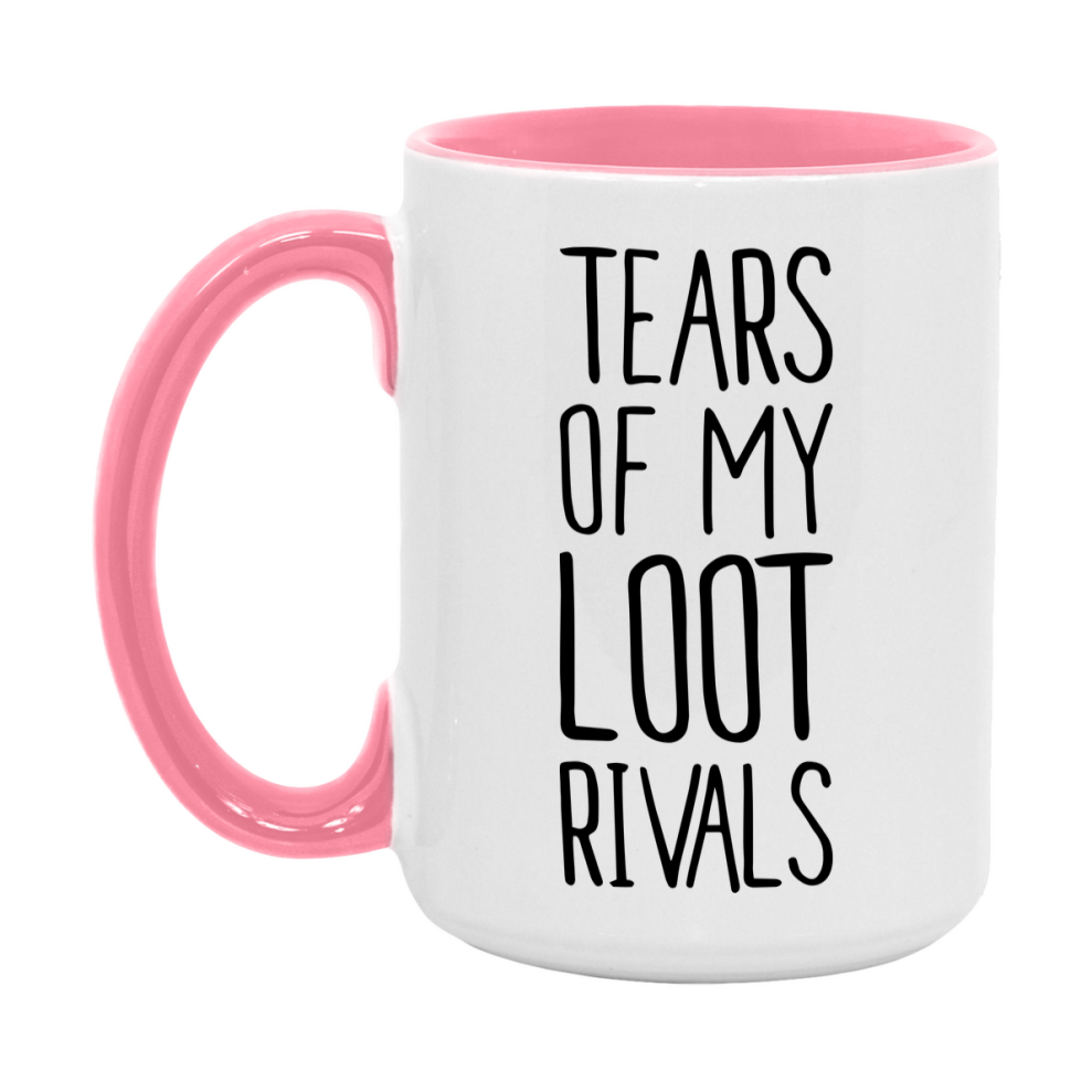 Funny Loot Mug, Tears Of My Loot Rivals, 11Oz Or 15Oz Ceramic Coffee Cup