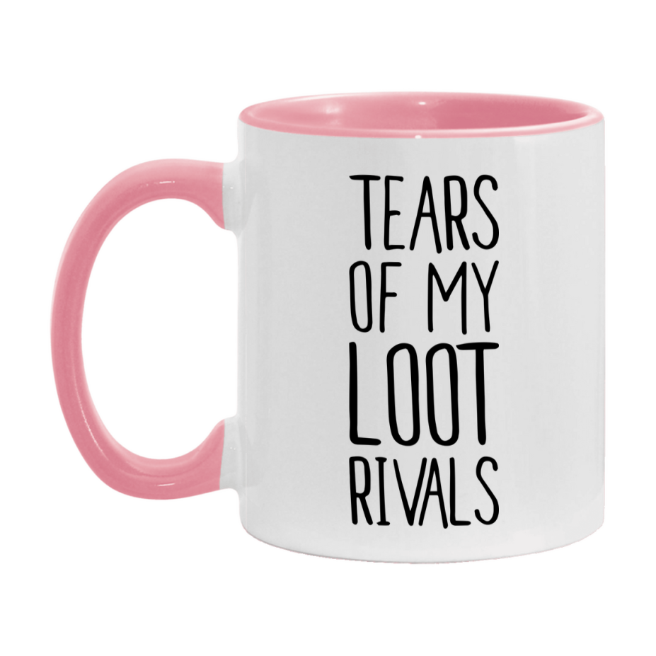 Funny Loot Mug, Tears Of My Loot Rivals, 11Oz Or 15Oz Ceramic Coffee Cup
