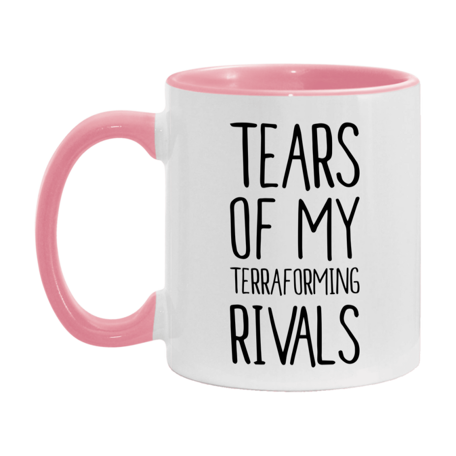 Funny Terraforming Mug, Tears Of My Terraforming Rivals, 11Oz Or 15Oz Ceramic Coffee Cup