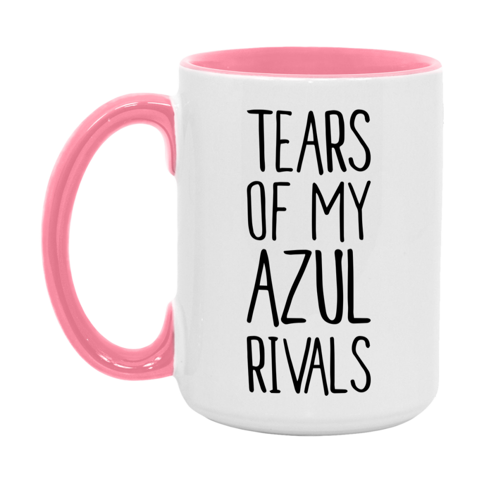 Funny Azul Mug, Tears Of My Azul Rivals, 11Oz Or 15Oz Ceramic Coffee Cup