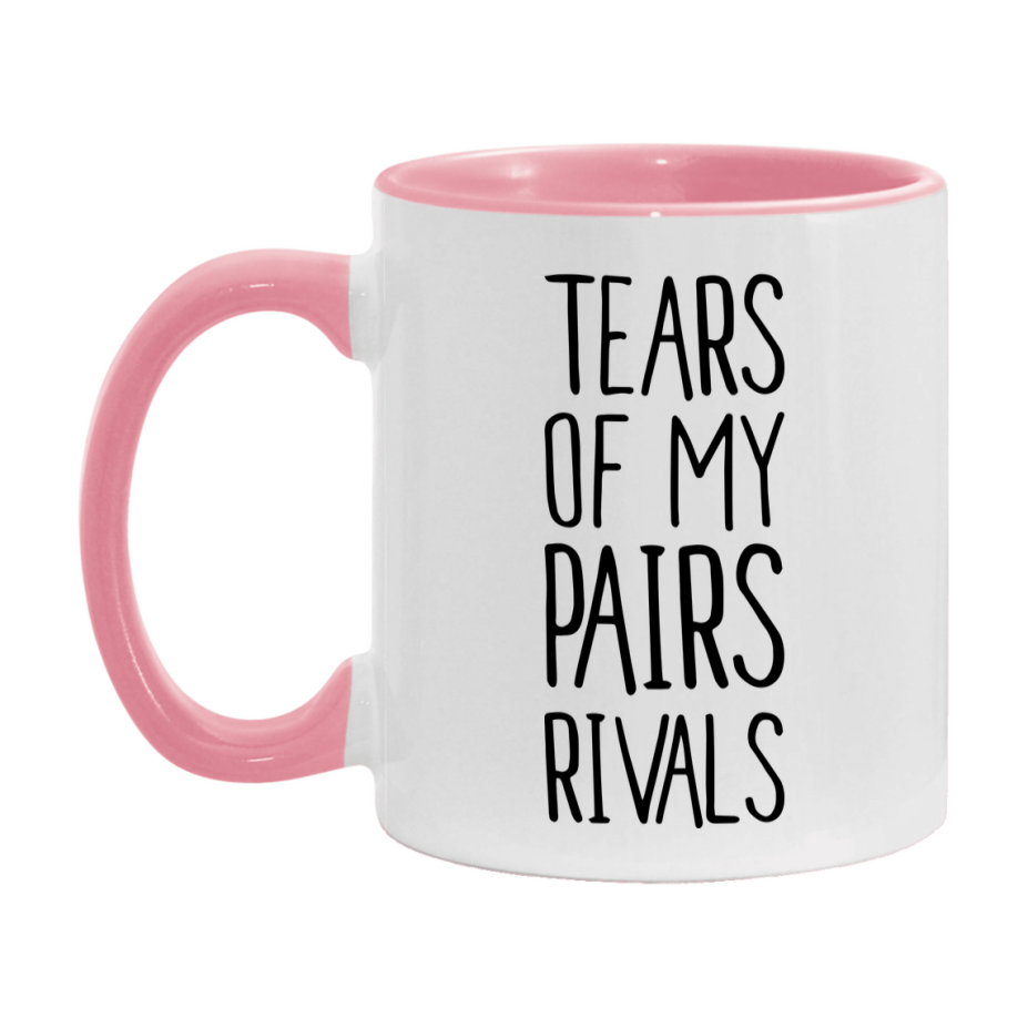Funny Pairs Mug, Tears Of My Pairs Rivals, 11Oz Or 15Oz Ceramic Coffee Cup