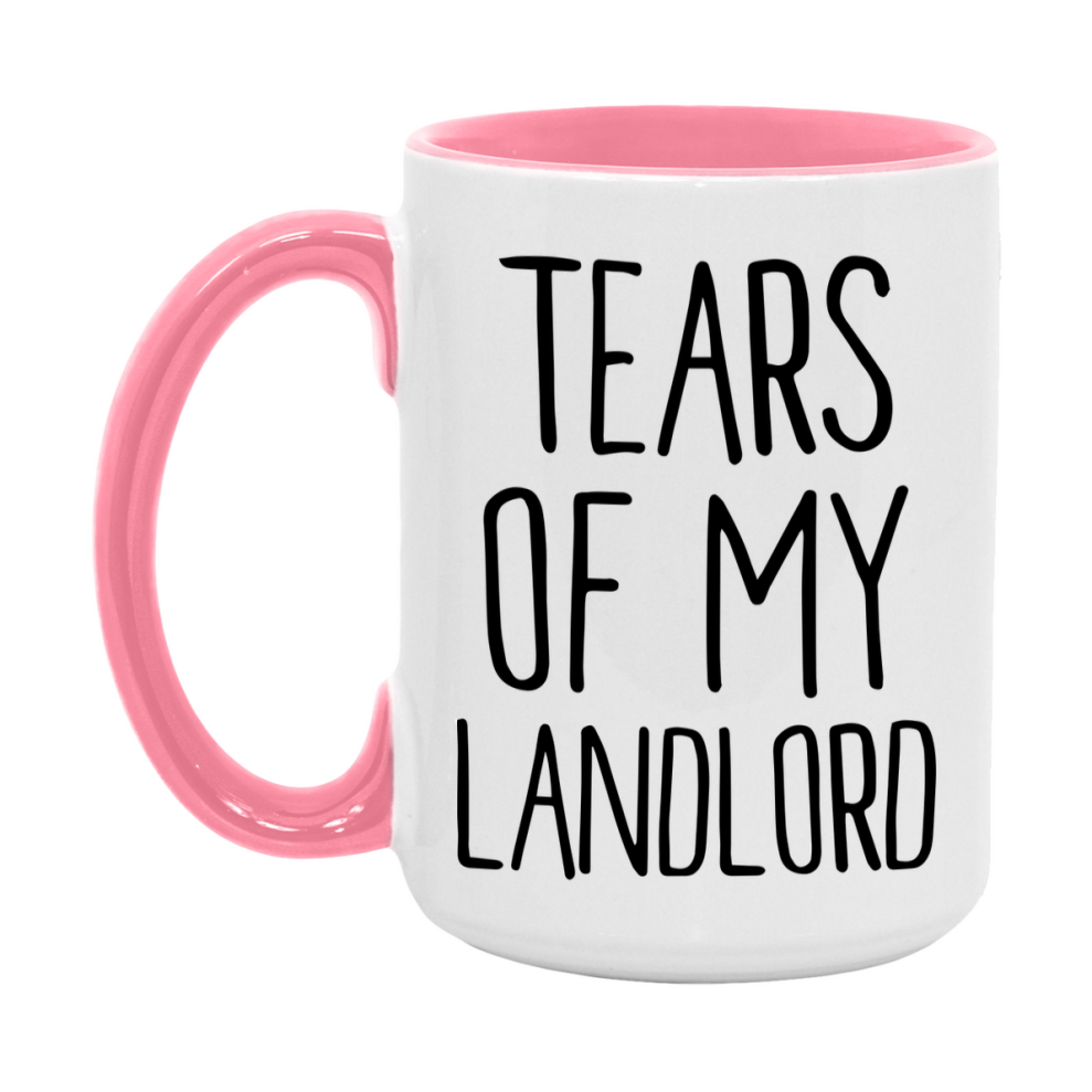 Tears Of My Landlord Mug, Funny Coffee Mug, 11Oz Or 15Oz Ceramic Cup