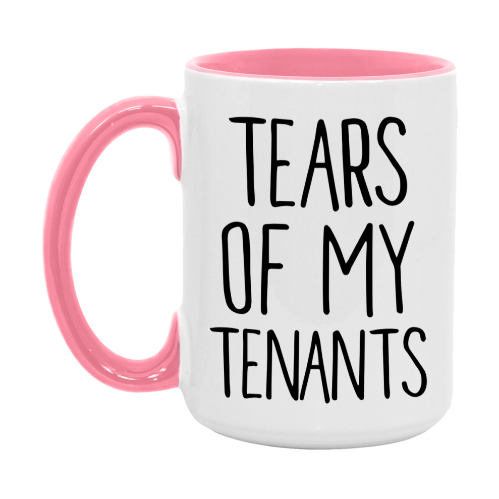 Tears Of My Tenants Mug, Funny Coffee Mug, 11Oz Or 15Oz Ceramic Cup